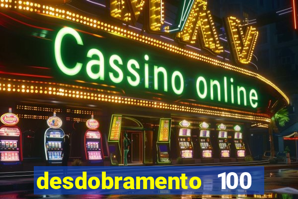 desdobramento 100 dezenas em apenas 6 jogos